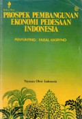 Prospek pembangunan ekonomi pedesaan Indonesia