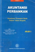 Akuntansi Perbankan : Akuntansi Transaksi Bank Dalam Valuta Rupiah, Ed.5