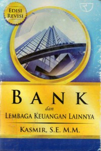 Bank Dan Lembaga Keuangan Lainnya, Ed.Revisi, Cet.8