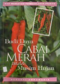 Budi Daya Cabai Merah Pada Musim Hujan, Cet.3