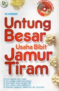 Untung Besar Usaha Bibit Jamur Tiram, Cet.1
