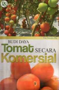 Budi Daya Tomat Secara Komersial, Cet.1