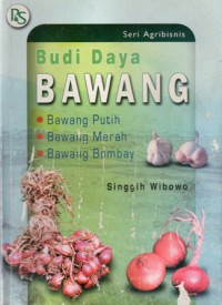 Budi Daya Bawang Putih, Merah dan Bombay, Cet.16