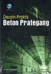 Desain Praktis Beton Prategang, Ed.1