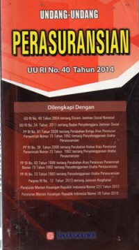 Undang-Undang Perasuransian : UU RI No. 40 Tahun 2014, Cet.1