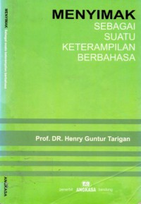 Menyimak : Sebagai Suatu Keterampilan Berbahasa, Ed.Revisi 2013