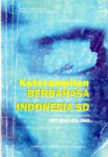 Keterampilan Berbahasa Indonesia, Ed.1, Cet.1