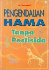 Pengendalian Hama Tanpa Pestisida, Cet.4