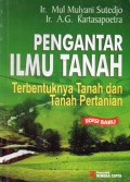 Pengantar Ilmu Tanah Terbentuknya Tanah Dan Tanah Pertania, Cet.4