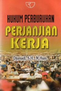 Hukum Perburuhan Perjanjian Kerja, Ed.2