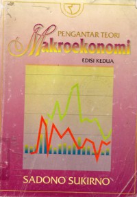 Pengantar Teori Makroekonomi, Ed.2, Cet.8