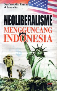 Neoliberalisme Menguncang Indonesia, Cet.1