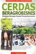 Cerdas Beragrobisnis : Mengubah Rintangan Menjadi Peluang Berinvestasi, Cet.1