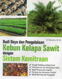 Budi Daya dan Pengelolaan Kebun Kelapa Sawit Dengan Sistem Kemitraan