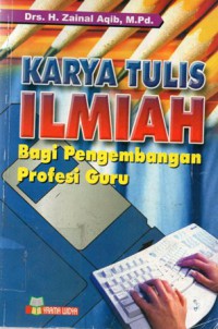 Karya tulis ilmiah bagi pengembangan profesi guru