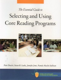 The Essential Guide To Selecting And Using Core Reading Programs