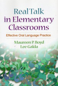 Real Talk In Elementary Classrooms : Effective Oral Language Practice