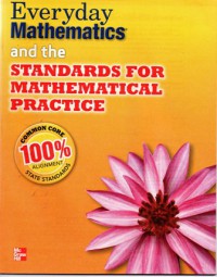 Everyday Mathematics And The Standards For Mathematical Practice