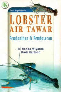 Lobster Air Tawar : Pembenihan & Pembesaran, Cet.10