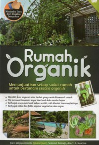 Rumah Organik : Memanfaatkan Setiap Sudut Rumah Untuk Bertanam Secara Organik