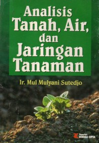 Analisis Tanah, Air dan Jaringan Tanaman