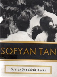 Sofyan Tan : Dokter Penakluk Badai