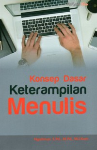 Konsep Dasar Keterampilan Menulis