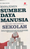 Manajemen Sumber Daya Manusia Dalam Organisasi Sekolah, Cet.1