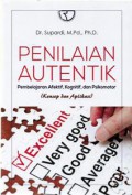 Penilaian Autentik : Pembelajaran Afektif, Kognitif, Dan Psikomotor (Konsep Dan Aplikasi), Ed.1, Cet.2