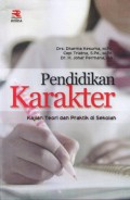 Pendidikan Karakter: Kajian Teori dan Praktik di Sekolah