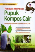 Panduan Membuat Pupuk Kompos Cair: Untung Mengalir dari Pupuk Kompos Cair