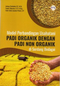 Model Perbandingan Usahatani Padi Organik dengan Padi Non Organik di Serdang bedagai