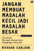 Jangan Membuat Masalah Kecil Jadi Masalah Besar