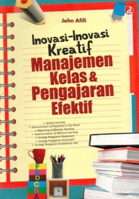 Inovasi-inovasi Kreatif Manajemen Kelas & Pengajaran Efektif