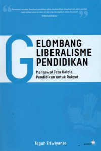 Gelombang Liberalisme Pendidikan : Mengawal Tata Kelola Pendidikan Untuk Rakyat