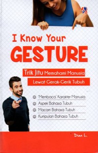 I Know Your Gesture = Trik Jitu Memahami Manusia Lewat Gerak-Gerik Tubuh