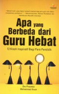 Apa Yang Berbeda Dari Guru Hebat : 12 Kisah Inspiratif Bagi Para Pendidik