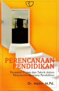 Perencanaan Pendidikan : Perspektif Proses dan Teknik Dalam Penyusunan Rencana Pendidikan