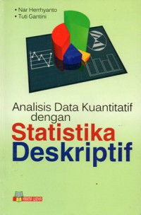 Analisis Data Kuantitatif dengan Statistika Deskriptif