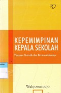 Kepemimpinan Kepala Sekolah : Tinjauan Teoretik dan Permasalahannya, Cet.9