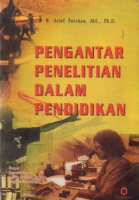 Pengantar Penelitian Dalam Pendidikan, Cet.4