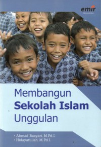 Membangun Sekolah Islam Unggulan