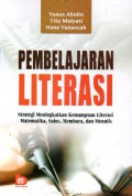 Pembelajaran Literasi : Strategi Menigkatkan Kemampuan Lierasi Matematika, Sains, Membaca, dan Menulis