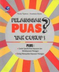 Pelanggan Puas? Tak Cukup!