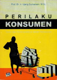 Perilaku Konsumen : Teori dan Penerapannya Dalam Pemasaran