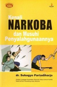 Kenali Narkoba Dan Musuhi Penyalagunaannya