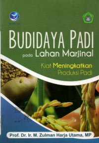 Budidaya padi pada lahan marjinal : kiat meningkatkan produksi padi , Ed.1