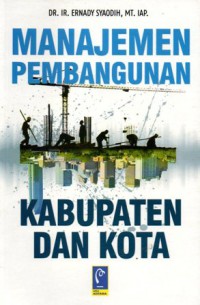 Manajemen Pembangunan Kabupaten dan Kota, cet.1