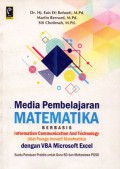 Media Pembelajaran Matematika Berbasis Information Communication and Technology: alat peraga inovatif matematika dengan VBA Microsoft Excel suatu panduan praktis untuk guru SD dan mahasiswa PGSD, cet.1