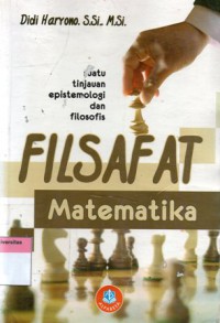 Filsafat Matematika : Suatu Tinjauan Epistemologi dan Filosofis